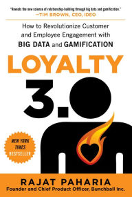 Title: Loyalty 3.0: How to Revolutionize Customer and Employee Engagement with Big Data and Gamification, Author: Rajat Paharia