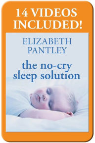 Title: The No-Cry Sleep Solution Enhanced Ebook: Foreword by William Sears, M.D., Author: Elizabeth Pantley