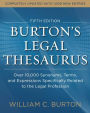 Burtons Legal Thesaurus 5th edition: Over 10,000 Synonyms, Terms, and Expressions Specifically Related to the Legal Profession / Edition 5