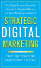 Strategic Digital Marketing: Top Digital Experts Share the Formula for Tangible Returns on Your Marketing Investment / Edition 1