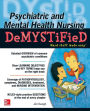 Psychiatric and Mental Health Nursing Demystified