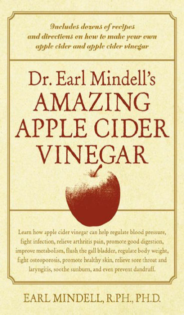 Dr. Earl Mindell's Amazing Apple Cider Vinegar by Earl Mindell