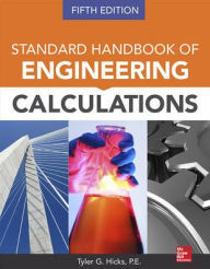 Title: Standard Handbook of Engineering Calculations, Fifth Edition / Edition 5, Author: Tyler G. Hicks
