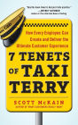 7 Tenets of Taxi Terry: How Every Employee Can Create and Deliver the Ultimate Customer Experience
