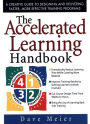 The Accelerated Learning Handbook: A Creative Guide to Designing and Delivering Faster, More Effective Training Programs