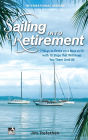 Sailing into Retirement: 7 Ways to Retire on a Boat at 50 with 10 Steps that Will Keep You There Until 80