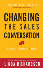 Changing the Sales Conversation: Connect, Collaborate, and Close