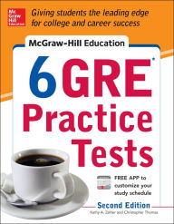 Title: McGraw-Hill Education 6 GRE Practice Tests, 2nd Edition, Author: Kathy A. Zahler