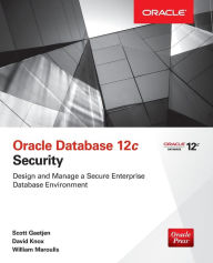Title: Oracle Database 12c Security / Edition 1, Author: Scott Gaetjen