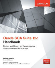 Title: Oracle SOA Suite 12c Handbook / Edition 1, Author: Lucas Jellema