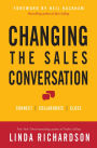 Changing the Sales Conversation: Connect, Collaborate, and Close