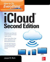 Title: How to Do Everything: iCloud, Second Edition / Edition 2, Author: Jason R. Rich