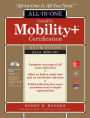 CompTIA Mobility+ Certification All-in-One Exam Guide (Exam MB0-001) / Edition 1