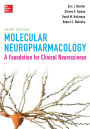 Molecular Neuropharmacology: A Foundation for Clinical Neuroscience, Third Edition