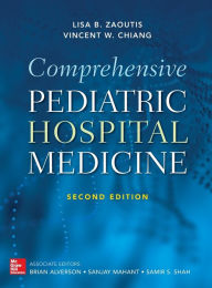 Title: Comprehensive Pediatric Hospital Medicine, Second Edition / Edition 2, Author: Vincent W. Chiang