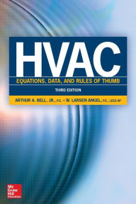 Title: HVAC Equations, Data, and Rules of Thumb, Third Edition / Edition 3, Author: Arthur Bell