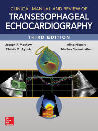 Title: Clinical Manual and Review of Transesophageal Echocardiography, 3/e, Author: Joseph Mathew