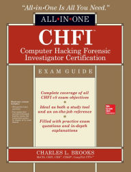 Title: CHFI Computer Hacking Forensic Investigator Certification All-in-One Exam Guide, Author: Charles L. Brooks