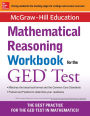 McGraw-Hill Education Mathematical Reasoning Workbook for the GED Test