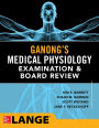 Ganong's Physiology Examination and Board Review / Edition 1