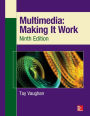 Multimedia: Making It Work, Ninth Edition / Edition 9