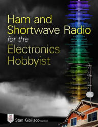 Title: Ham and Shortwave Radio for the Electronics Hobbyist, Author: Stan Gibilisco