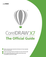 Title: CorelDRAW X7: The Official Guide / Edition 11, Author: Gary David Bouton
