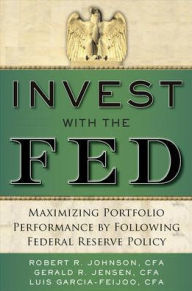 Title: Invest with the Fed: Maximizing Portfolio Performance by Following Federal Reserve Policy, Author: Luis Garcia-Feijoo