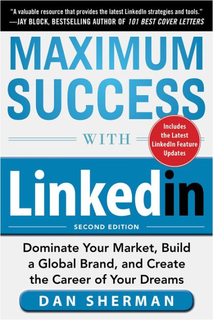 Sherman,　Barnes　Career　and　Maximum　Your　Brand,　Global　by　Build　Market,　LinkedIn:　Dreams　a　Success　Noble®　of　Your　Create　with　Dominate　Paperback　the　Dan