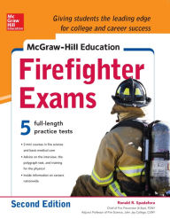 Title: McGraw-Hill Education Firefighter Exam, 2nd Edition, Author: Ronald R. Spadafora
