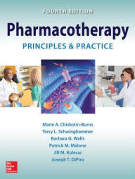 Title: Pharmacotherapy Principles and Practice, Fourth Edition / Edition 4, Author: Michael A. Katz