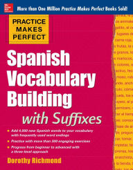 Title: Practice Makes Perfect: Spanish Vocabulary Builder, Author: Dorothy Richmond