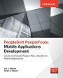 PeopleSoft PeopleTools: Mobile Applications Development / Edition 1