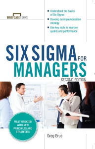 Title: Six Sigma for Managers, Second Edition (Briefcase Books Series), Author: Greg Brue