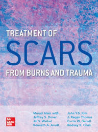 Title: Treatment of Scars from Burns and Trauma, Author: Murad Alam