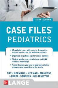 Title: Case Files Pediatrics, Fifth Edition / Edition 5, Author: Mark Jason Sanders