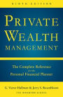Private Wealth Management: The Complete Reference for the Personal Financial Planner, Ninth Edition