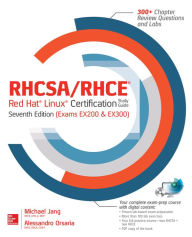 Title: RHCSA/RHCE Red Hat Linux Certification Study Guide, Seventh Edition (Exams EX200 & EX300), Author: Michael Jang