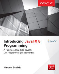 Title: Introducing JavaFX 8 Programming, Author: Herbert Schildt