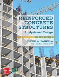 Title: Reinforced Concrete Structures: Analysis and Design, Second Edition / Edition 2, Author: David A. Fanella