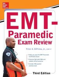 Title: McGraw-Hill Education's EMT-Paramedic Exam Review, Third Edition / Edition 3, Author: Peter A. DiPrima
