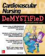 Cardiovascular Nursing Demystified / Edition 1