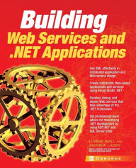 Title: Building .Net Applications & Web Services, Author: Lonnie Wall
