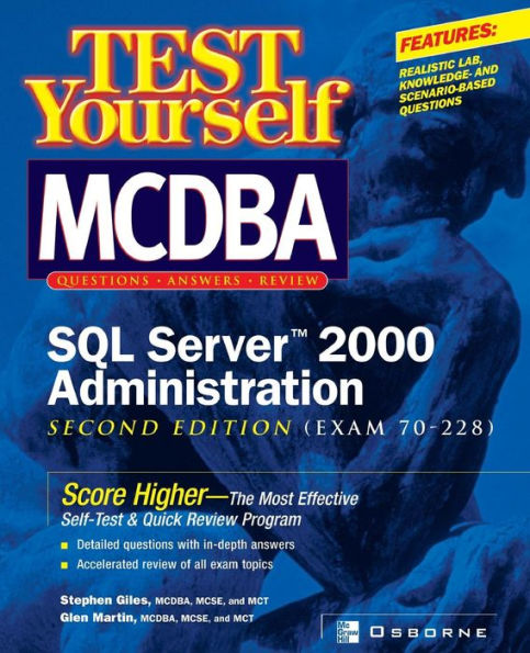 Test Yourself MCDBA SQL Server TM 2000 Administration (Exam 70-228) / Edition 2