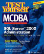 Test Yourself MCDBA SQL Server TM 2000 Administration (Exam 70-228) / Edition 2