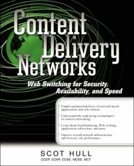 Title: Content Delivery Networks: Web Switching for Security, Availability, and Speed, Author: Scot Hull