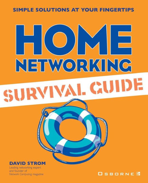Home Networking Survival Guide by David Strom, Paperback Barnes & Noble®
