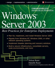 Title: Windows Server 2003: Best Practices for Enterprise Deployments, Author: Danielle Ruest