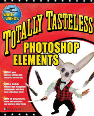 Title: Totally Tasteless Photoshop Elements, Author: Wally Wang