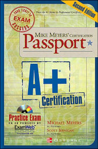 Mike Meyers' A+ Certification Passport, Second Edition